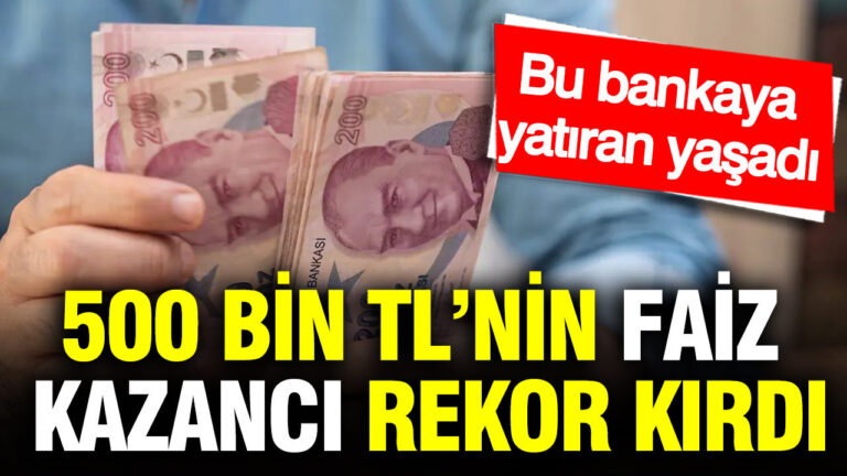 500-bin-tlnin-faiz-kazanci-uctu-bu-bankaya-yatiran-yasadi-dcA1EAkK