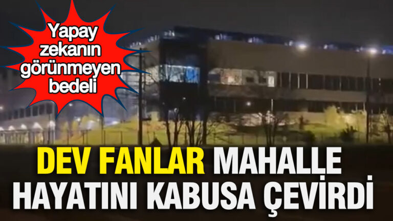 yapay-zekanin-gorunmeyen-bedeli-dev-fanlar-mahalle-hayatini-kabusa-cevirdi-7dyN9Kv1